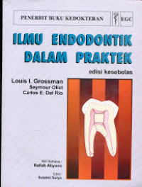 Ilmu Endodontik dalam Praktik. eds 11
