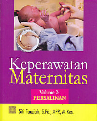 Keperawatan Maternitas vol. 2 : (Persalinan)