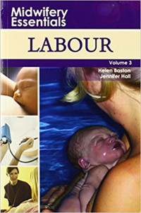 Midwifery Essentials: Labour. vol.3