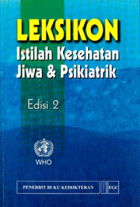 Leksikon: Istilah Kesehatan Jiwa & Psikiatrik. eds 2