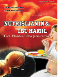 Nutrisi Janin & Ibu Hamil. Cara Membuat Otak Janin Cerdas