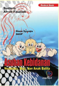 Buku Ajar: Asuhan Kebidanan. Neonatus, Bayi, dan Anak