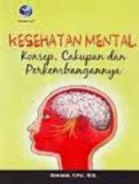 Kesehatan Mental(Konsep, Cakupan dan Perkembangan)