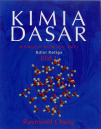 Kimia Dasar : Konsep-Konsep Inti . eds 3 jil. 1