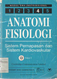 Modul Swa-Intruksional: Anatomi Fisiologi Sistem Pernapasana dan Sistem Kardiovaskuler. eds 2