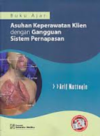 Buku Ajar: Asuhan Keperawatan Klien dengan Gangguan Sistem Pernapasan