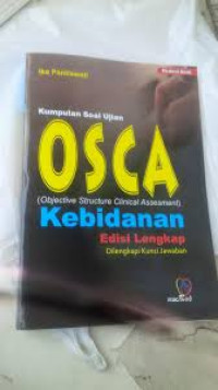 Kumpulan Soal Ujian: OSCA (Objective Structure Clinical Assesment)Kebidanan