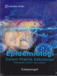 Epidemiologi dalm Praktik Kebidana.