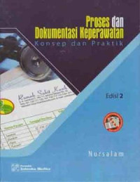 Proses dan Dokumentasi Keperawatan : Konsep dan Praktik