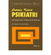 Catatan Kuliah: Psikiatri( Notes on Psychiatry). eds 6