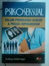 Psikoseksual Dalam Pendekatan Konsep & Proses Keperawatan