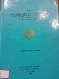 Faktor-faktor risiko kejadian servisitis gonore pada wanita usia subur di wilayah kerja puskesmas II Denpasar Selatan