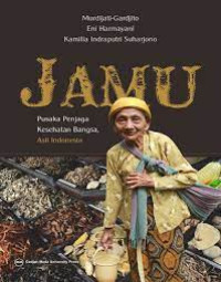 Jamu. Pusaka penjaga kesehatan bangsa asli indonesia