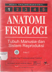 Modul Swa-Instruksional: Anatomi Fisiologi. Tubuh Manusia dan Sistem Reproduksi. eds 2