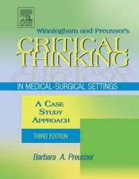 Critical Thinking in Medical - Surgical Settings. A Case Study Approach