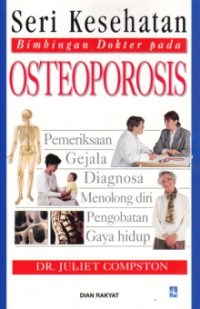 Seri Kesehatan : Bimbingan Dokter pada Osteoporosis