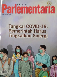 Majalah Parlementaria Edisi 182.TH.2020 : Tangkal COVID-19, Pemerintah Harus Tingkatkan Sinergi