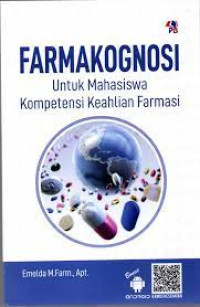 Farmakognosi untuk Mahasiswa Kompetensi Keahlian Farmasi