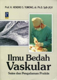 Ilmu Bedah Vaskular. Sains dan Pengalaman Praktis