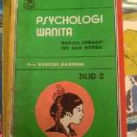 Psychologi Wanita. Wanita sebagai Ibu dan Nenek. jilid 2